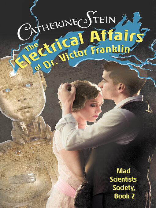 Title details for The Electrical Affairs of Dr. Victor Franklin by Catherine Stein - Available